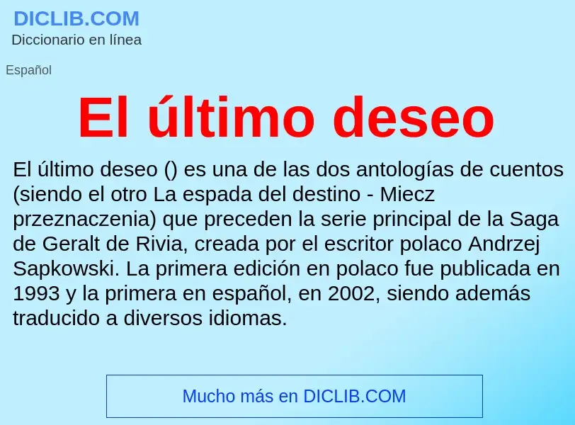 O que é El último deseo - definição, significado, conceito