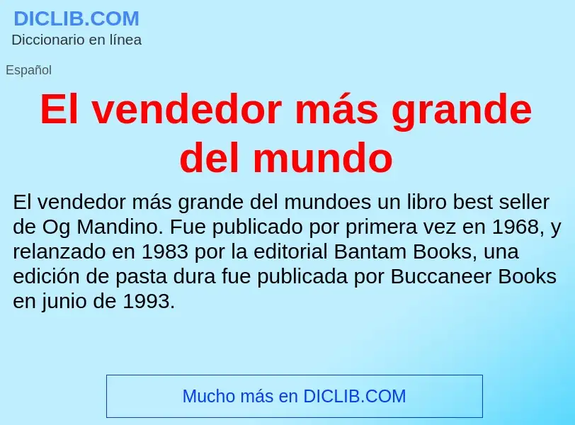 ¿Qué es El vendedor más grande del mundo? - significado y definición