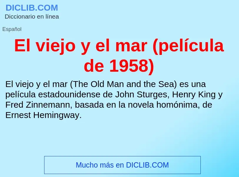 ¿Qué es El viejo y el mar (película de 1958)? - significado y definición