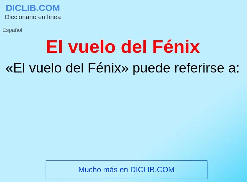 ¿Qué es El vuelo del Fénix? - significado y definición