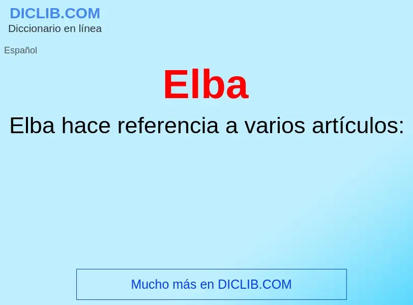 ¿Qué es Elba? - significado y definición