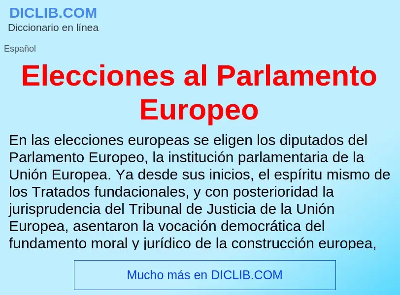 O que é Elecciones al Parlamento Europeo - definição, significado, conceito