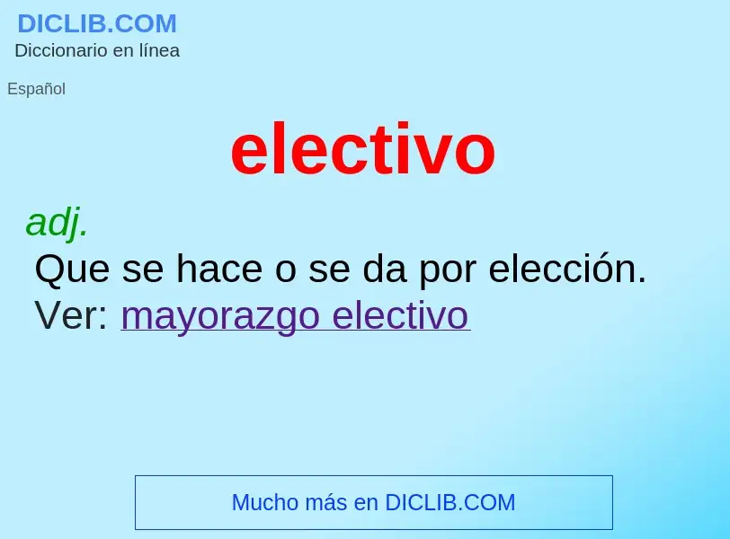 O que é electivo - definição, significado, conceito