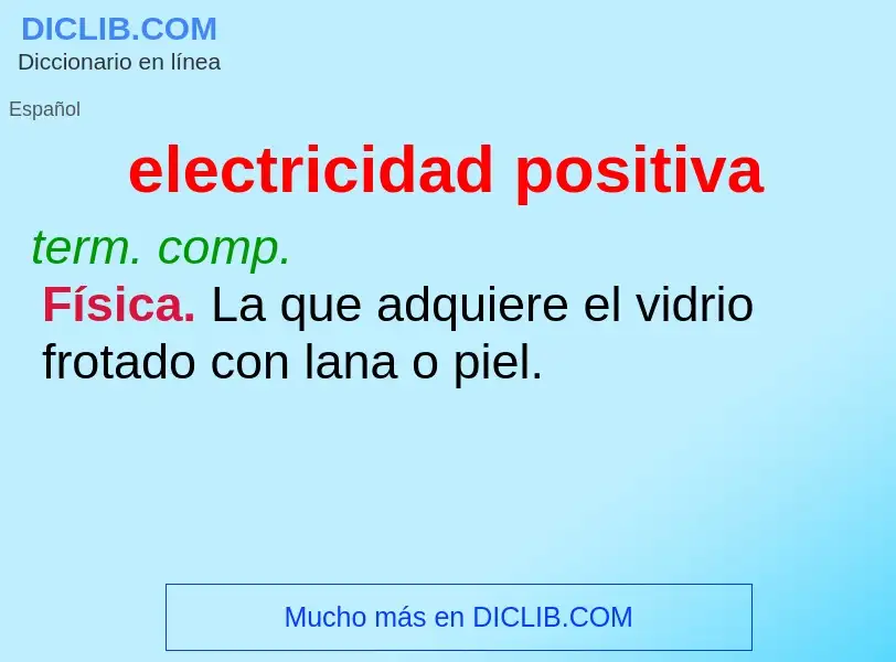 Что такое electricidad positiva - определение