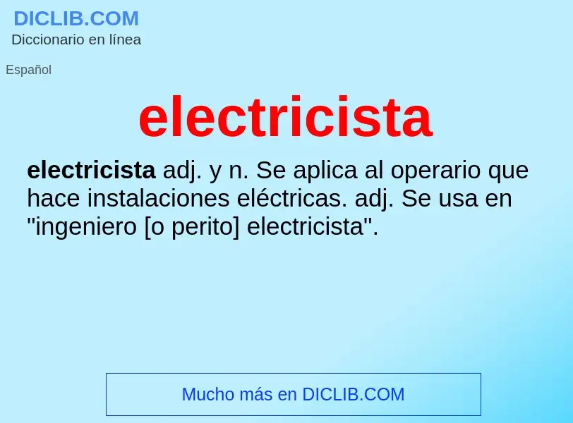 ¿Qué es electricista? - significado y definición