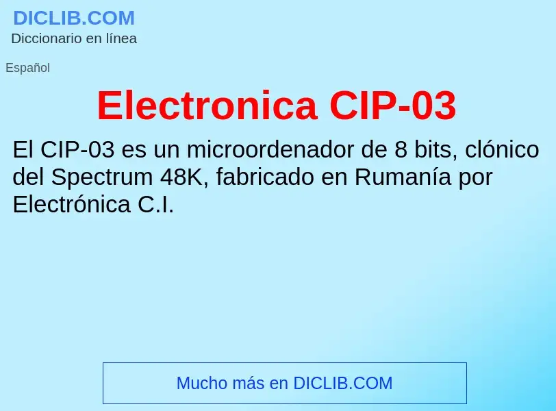 Che cos'è Electronica CIP-03 - definizione