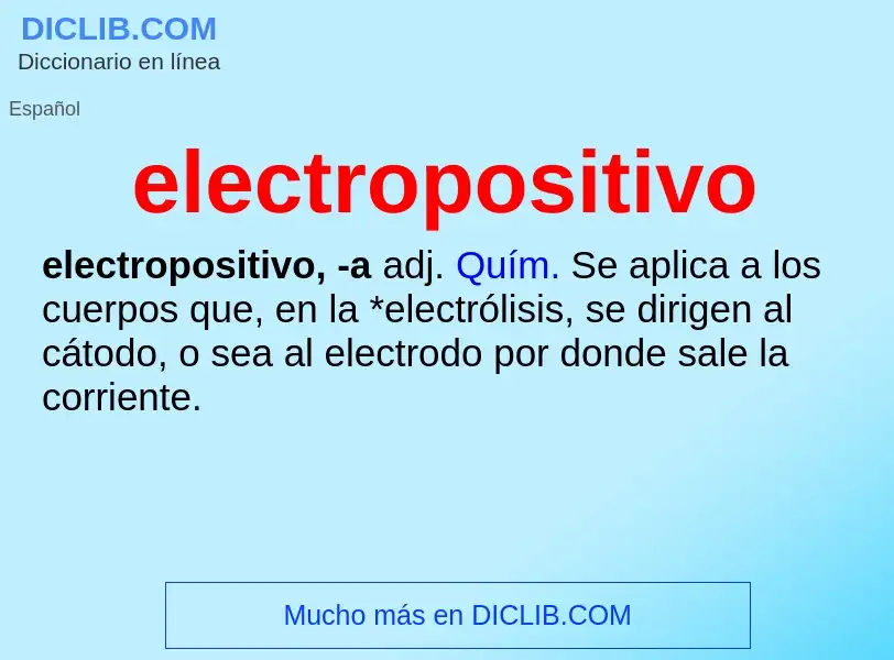 ¿Qué es electropositivo? - significado y definición