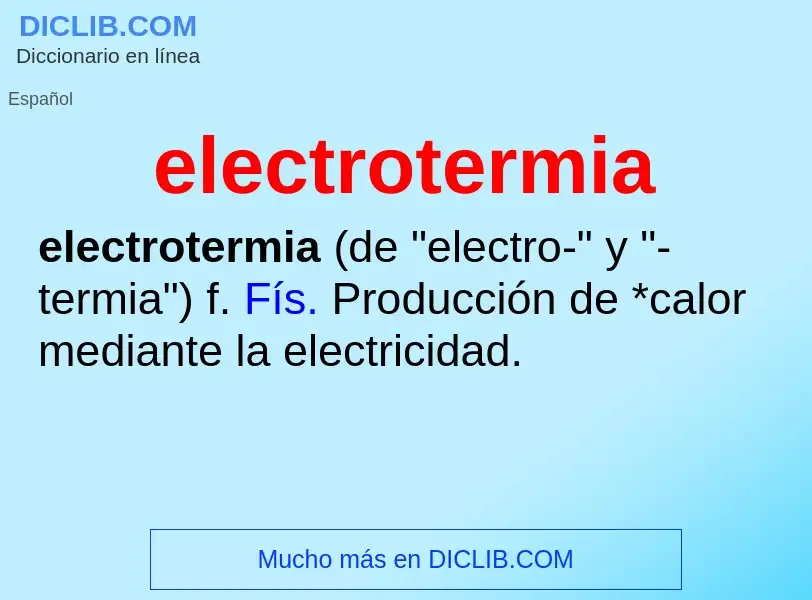 Что такое electrotermia - определение