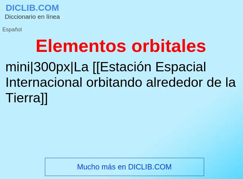 ¿Qué es Elementos orbitales? - significado y definición