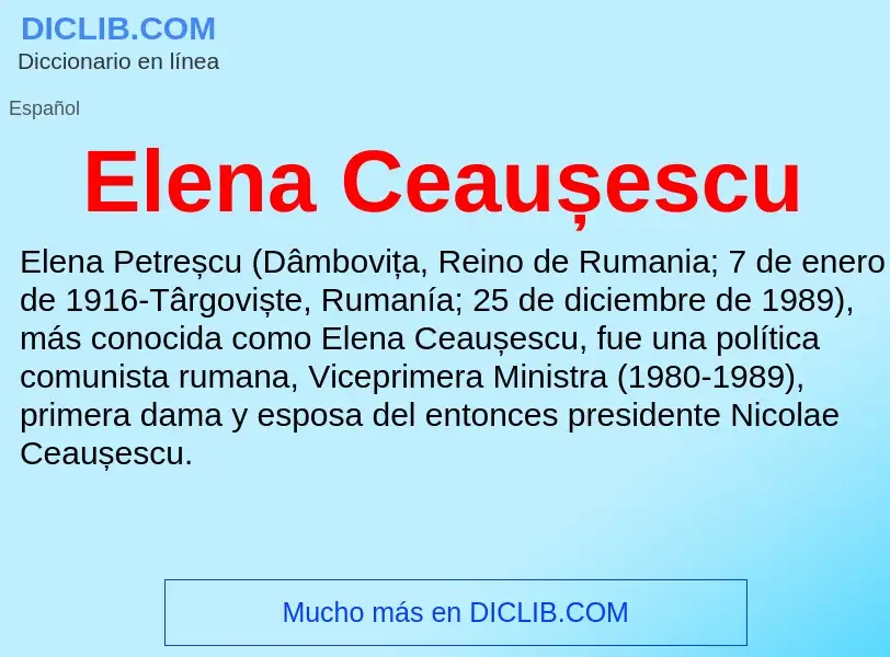 What is Elena Ceaușescu - meaning and definition