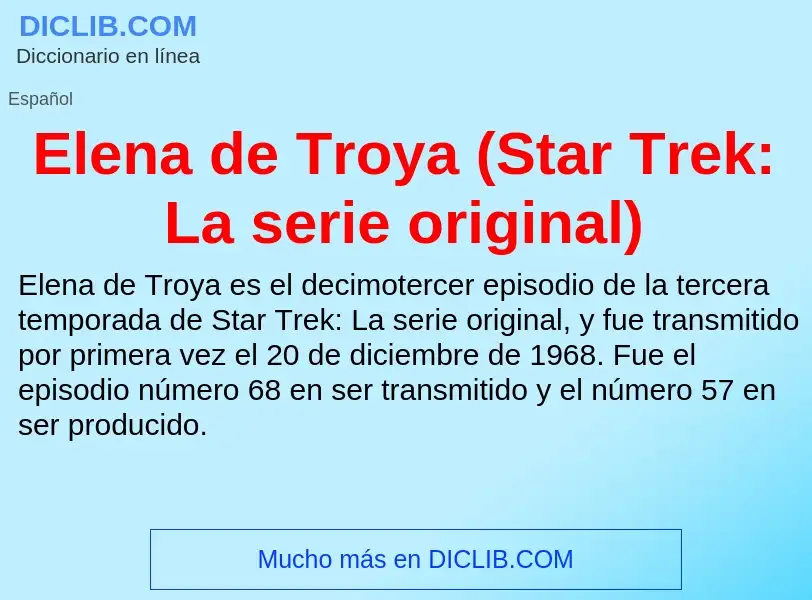 ¿Qué es Elena de Troya (Star Trek: La serie original)? - significado y definición