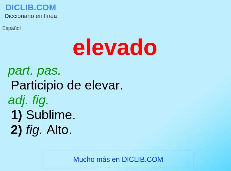 What is elevado - meaning and definition