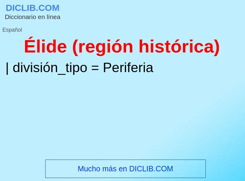 ¿Qué es Élide (región histórica)? - significado y definición