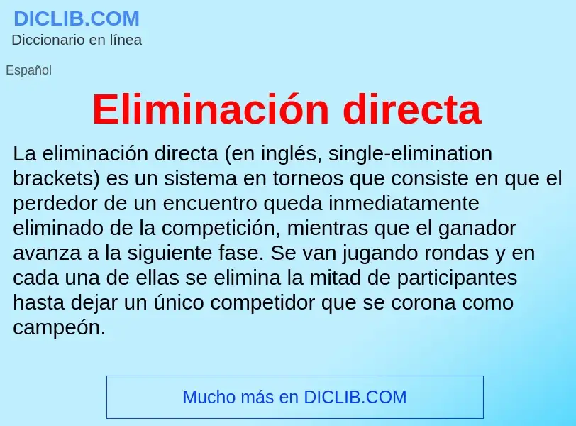 Was ist Eliminación directa - Definition