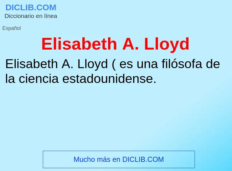 Wat is Elisabeth A. Lloyd - definition