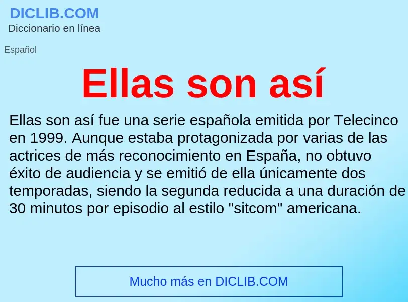 What is Ellas son así - meaning and definition