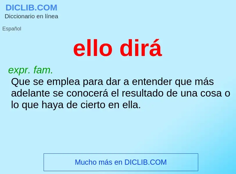 What is ello dirá - meaning and definition