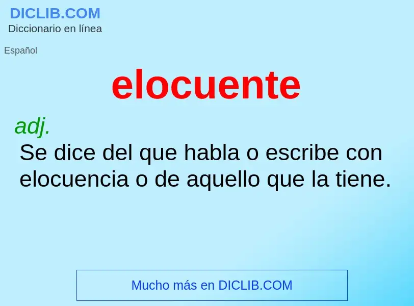 Was ist elocuente - Definition