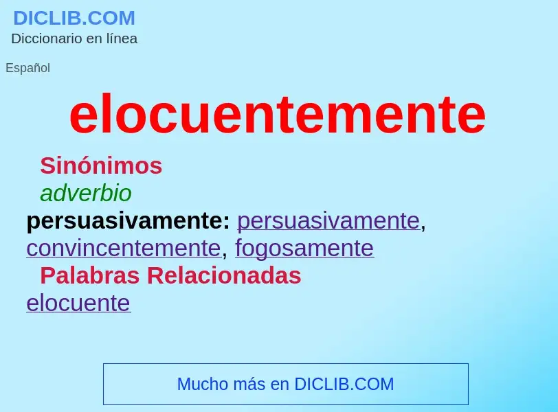 ¿Qué es elocuentemente? - significado y definición