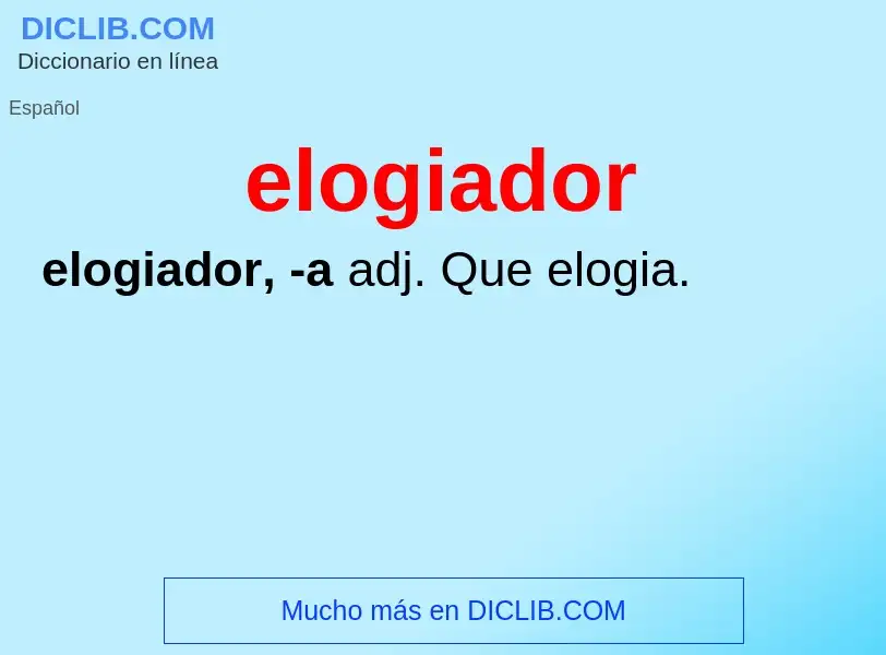 O que é elogiador - definição, significado, conceito