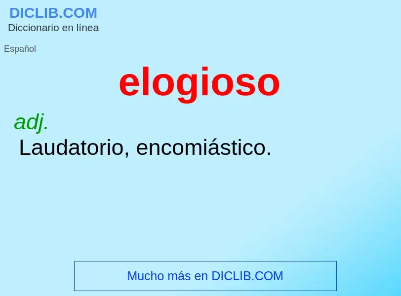 What is elogioso - meaning and definition