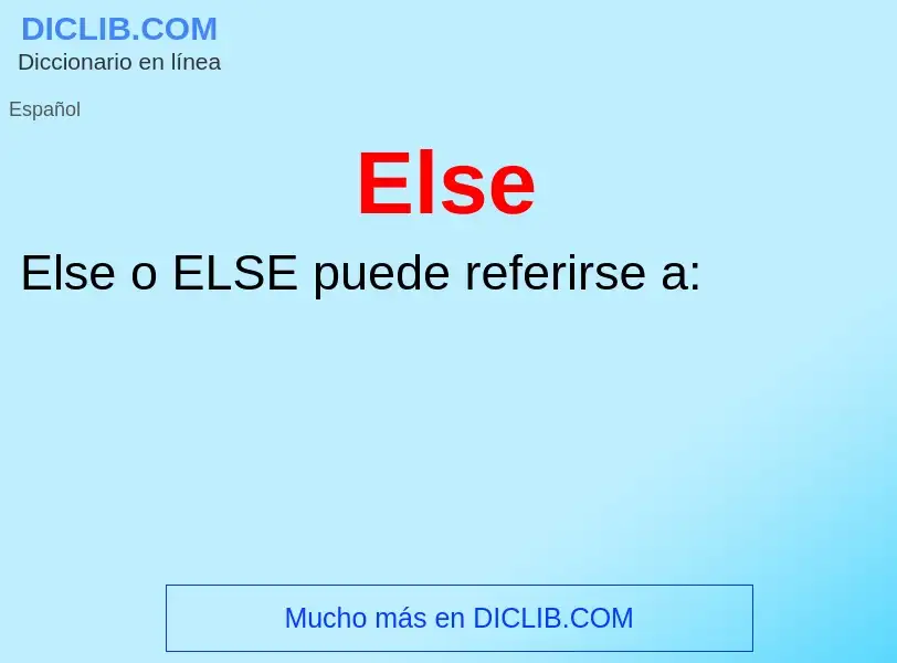 ¿Qué es Else? - significado y definición