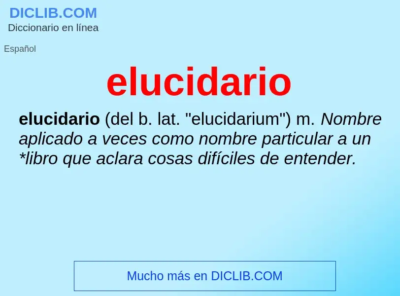 ¿Qué es elucidario? - significado y definición