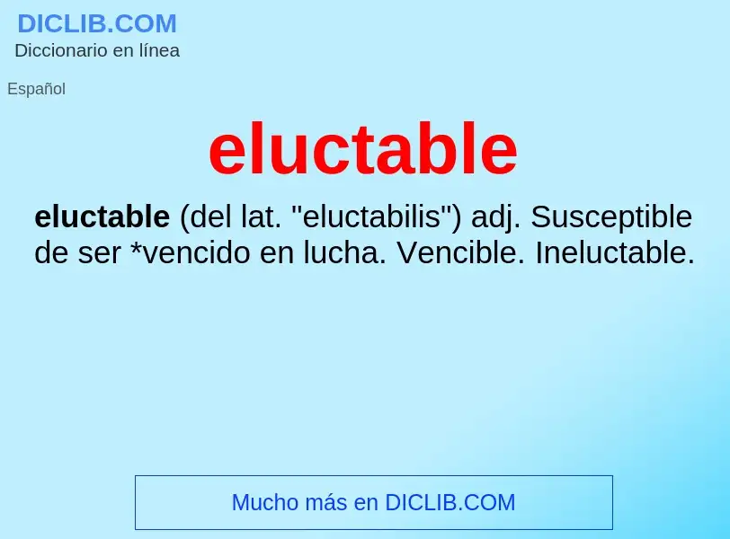 Что такое eluctable - определение