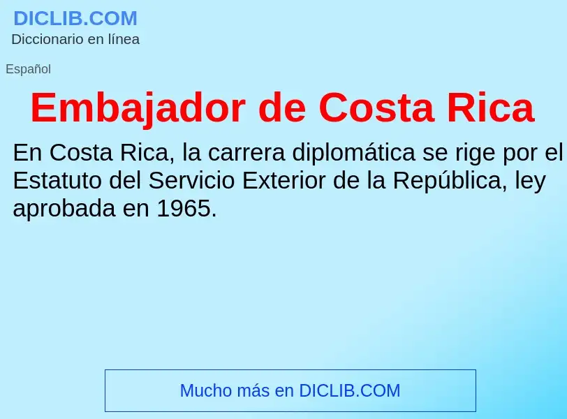 What is Embajador de Costa Rica - meaning and definition