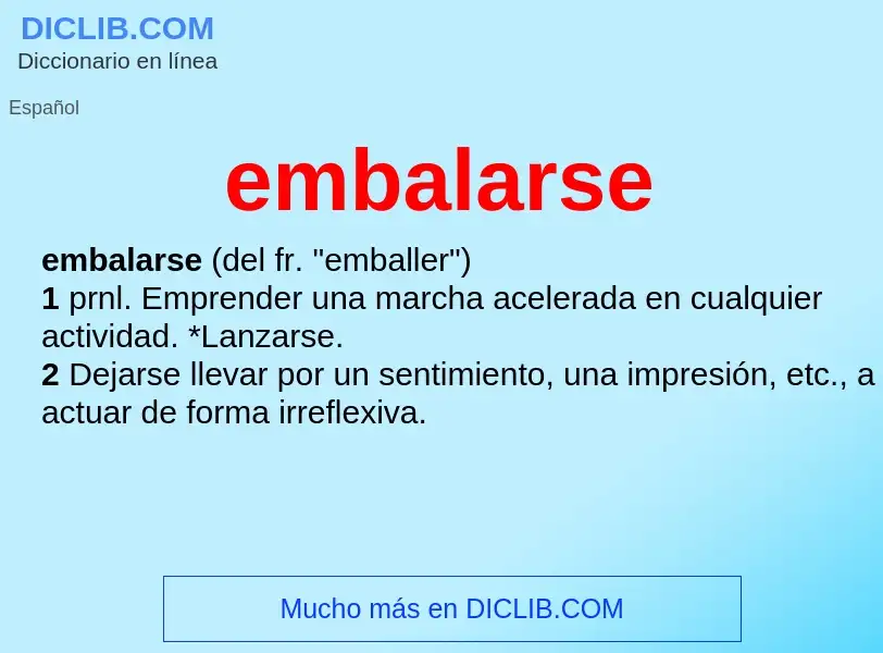 What is embalarse - meaning and definition