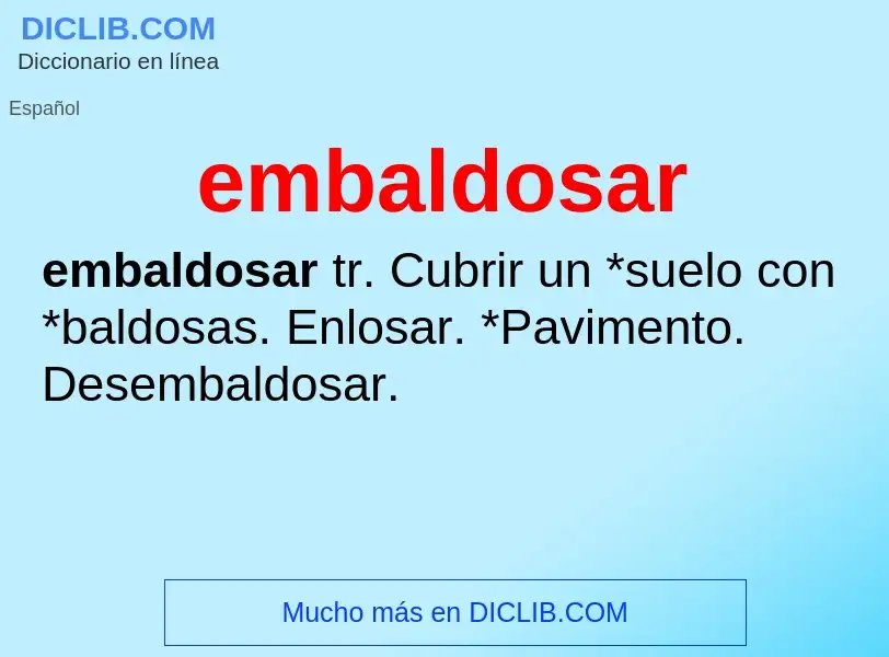 What is embaldosar - meaning and definition