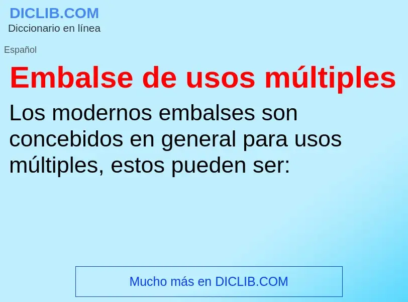 Wat is Embalse de usos múltiples - definition