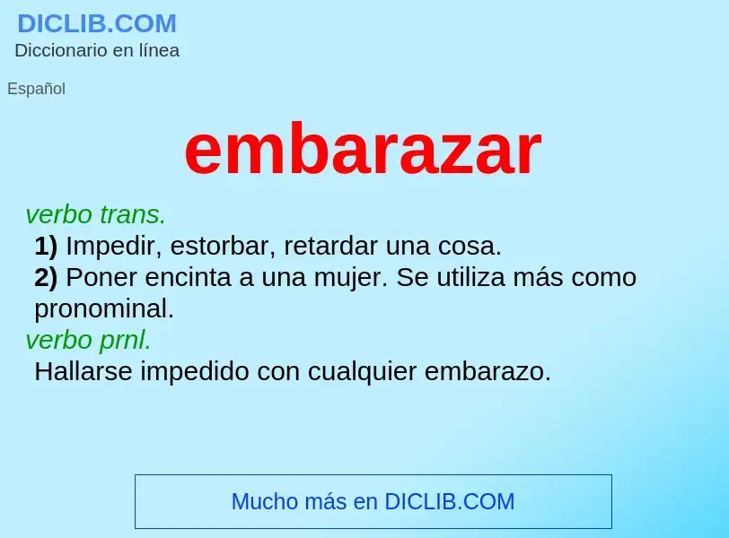 What is embarazar - meaning and definition