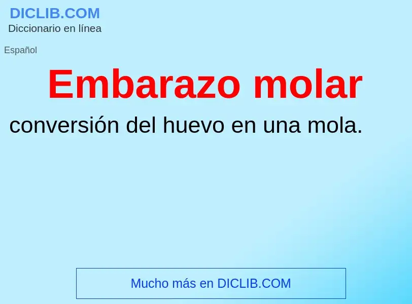 What is Embarazo molar - meaning and definition