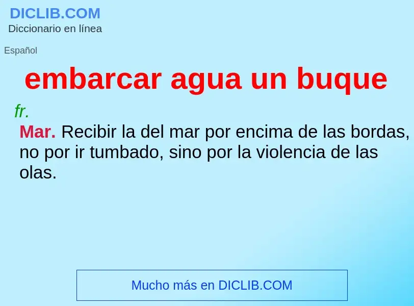 What is embarcar agua un buque - definition