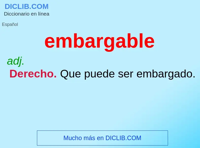 ¿Qué es embargable? - significado y definición