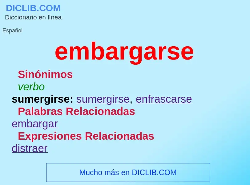 What is embargarse - definition