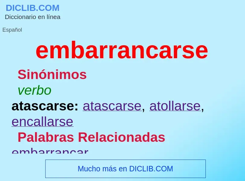 What is embarrancarse - meaning and definition