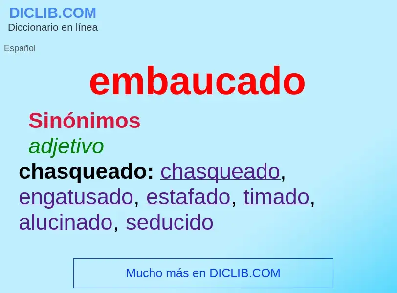 What is embaucado - meaning and definition