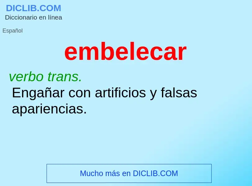 ¿Qué es embelecar? - significado y definición