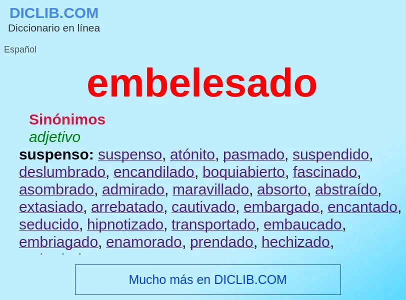 What is embelesado - meaning and definition