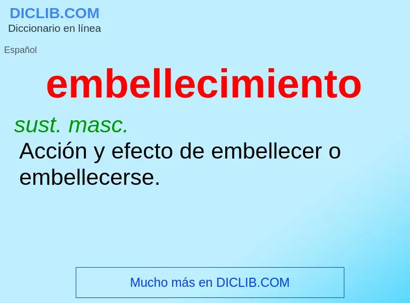 What is embellecimiento - meaning and definition