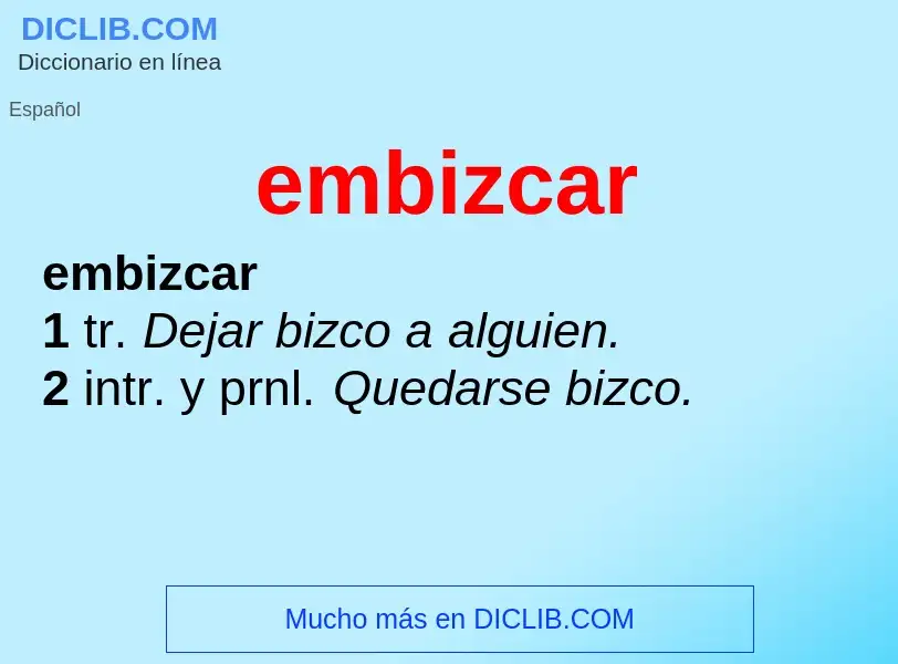 ¿Qué es embizcar? - significado y definición