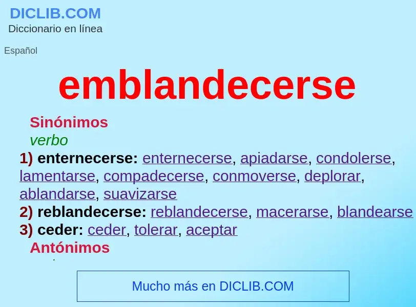 O que é emblandecerse - definição, significado, conceito