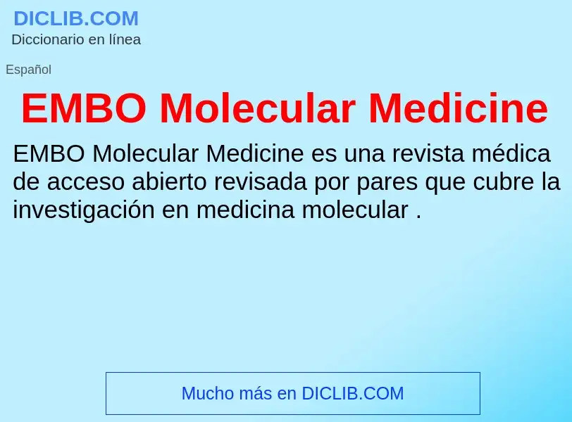 Che cos'è EMBO Molecular Medicine - definizione