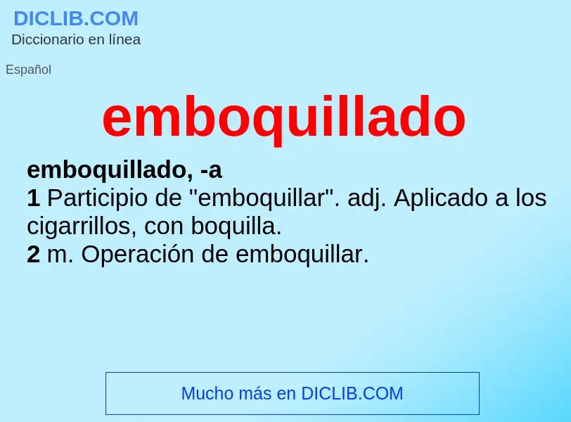 What is emboquillado - meaning and definition