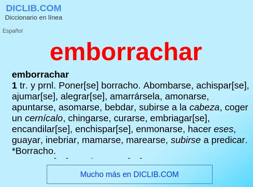 Was ist emborrachar - Definition