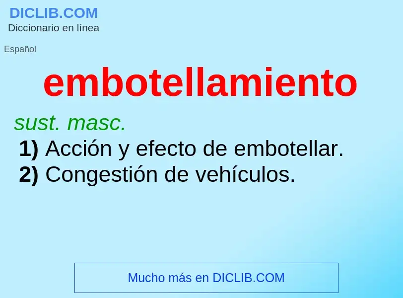 What is embotellamiento - meaning and definition