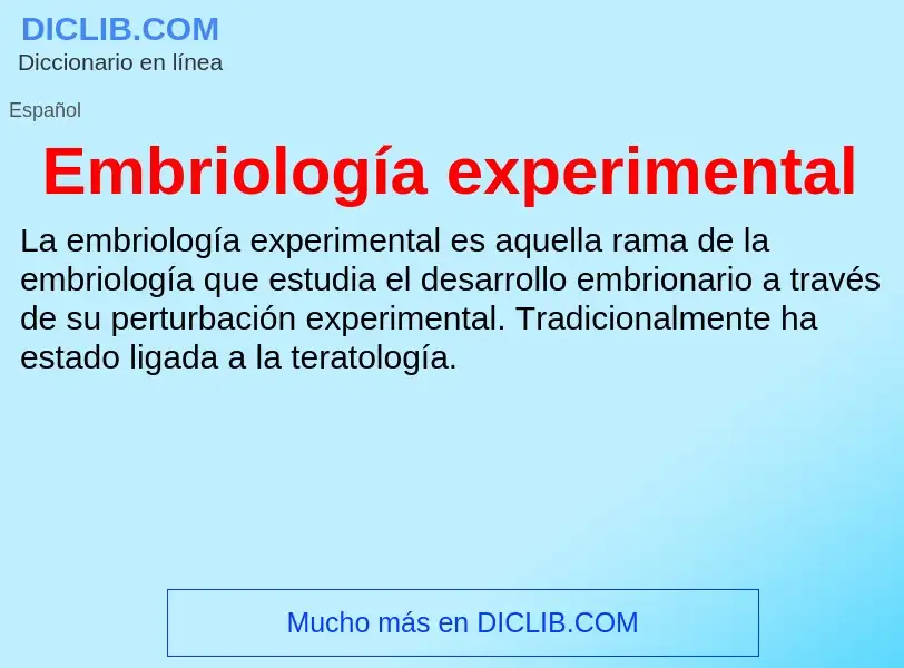 ¿Qué es Embriología experimental? - significado y definición