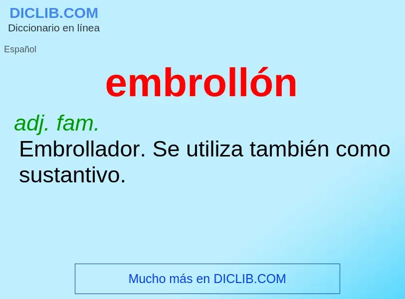 What is embrollón - meaning and definition